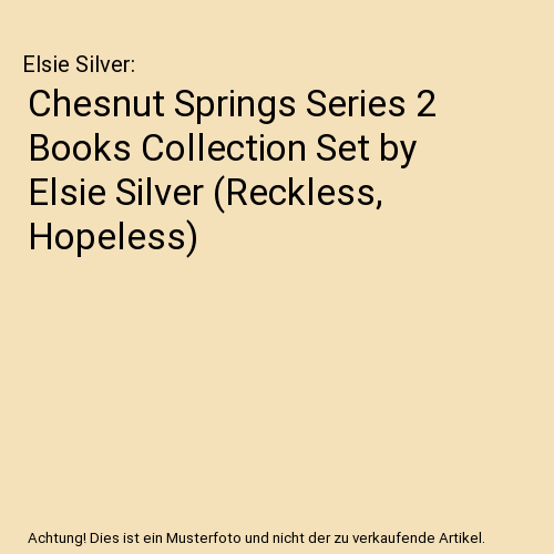 Chesnut Springs Series 2 Books Collection Set by Elsie Silver (Reckless, Hopeless)