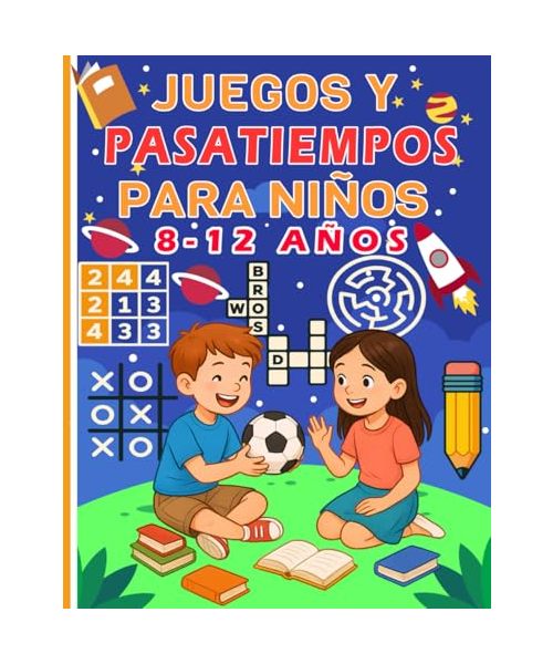 Juegos y Pasatiempos Para Niños 8-12 años: Más de 120 juegos - sopa de letras, crucigramas, sudokus, paginas para colorear, Laberintos, Une los puntos y más.