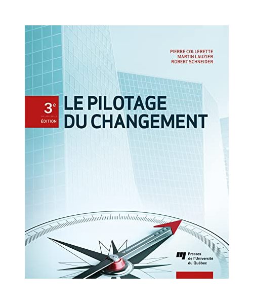 Le pilotage du changement, 3e édition