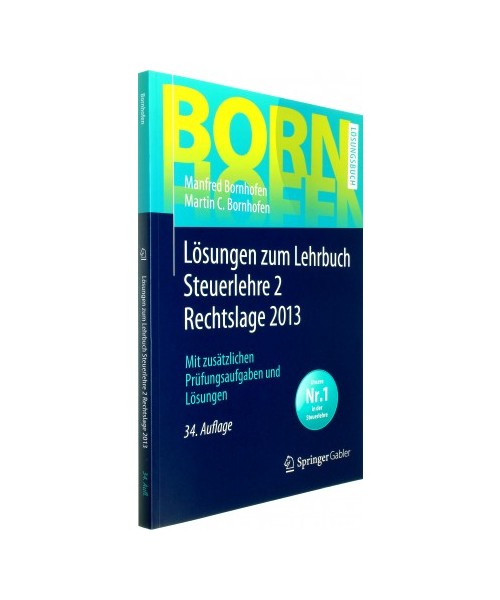 Lösungen zum Lehrbuch Steuerlehre 2 Rechtslage 2013