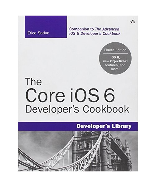 The Core iOS 6 Developers Cookbook