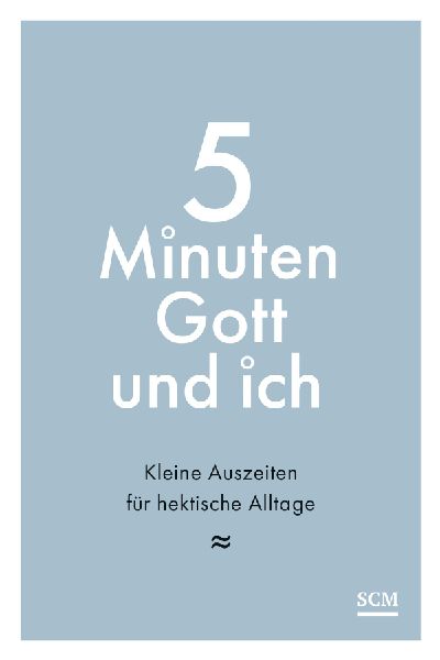 5 Minuten Gott und ich