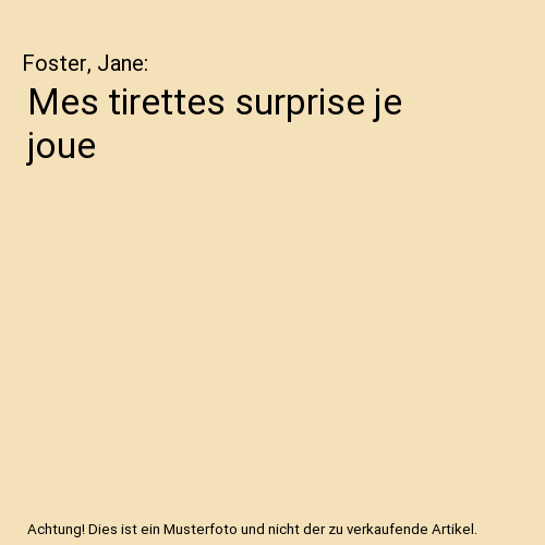 Mes tirettes surprise je joue