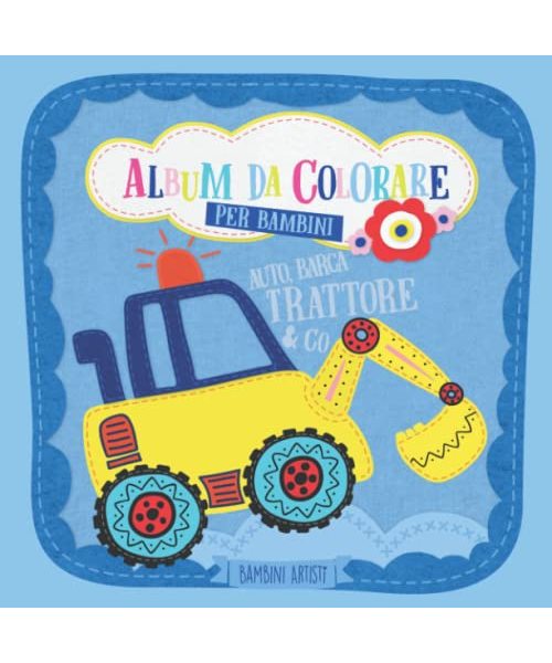 Album da colorare per bambini AUTO, BARCA, TRATTORE & CO.: Libro da colorare per bambini dai 2 anni con veicoli, automobile, macchine, escavatore, aerei, ruspe e molti altri