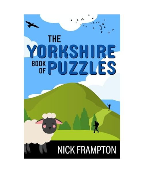 The Yorkshire Book of Puzzles: Trivia, crosswords and wordsearches from the Dales to the Moors, with York, Leeds, Whitby & more (County Puzzle Books)