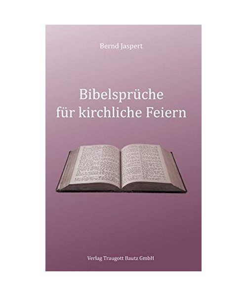 Bibelsprüche für kirchliche Feiern