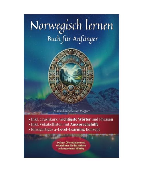 Norwegisch lernen: Buch für Anfänger - Dialoge, Übersetzungen und Vokabellisten für den leichten und angenehmen Einstieg. (Norwegisch - die Lernbuchreihe!! so geht sprachenlernen heute :), Band 2)