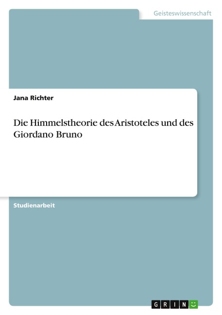 Die Himmelstheorie des Aristoteles und des Giordano Bruno