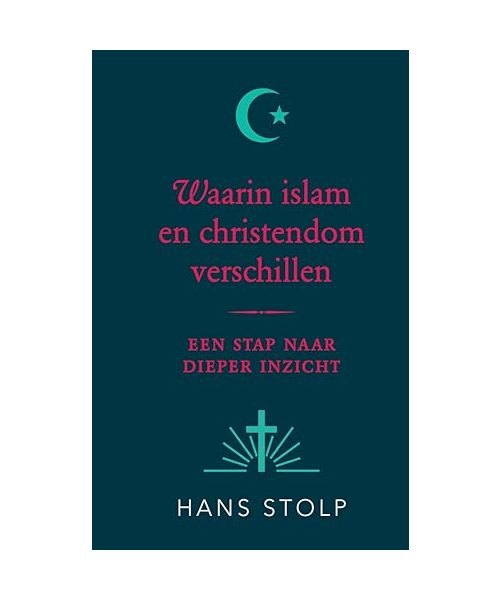 Waarin islam en christendom verschillen: een stap naar dieper inzicht