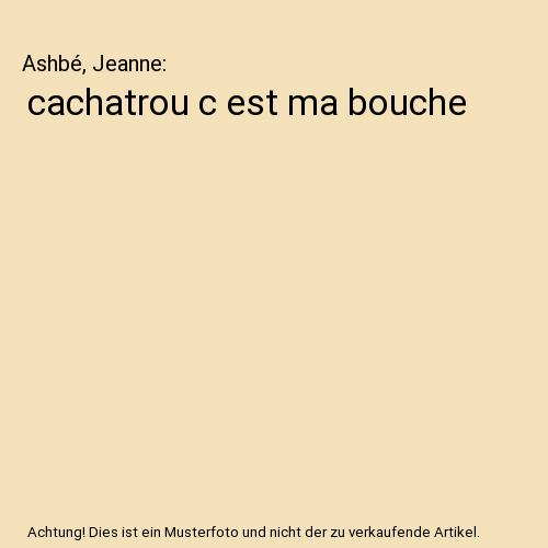 cachatrou c est ma bouche