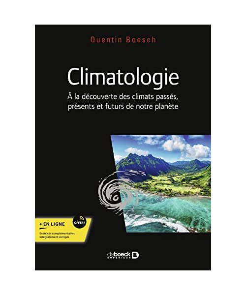 Climatologie: Cours, exercices et problèmes corrigés. Licence, master, Capes et agrégation de STU