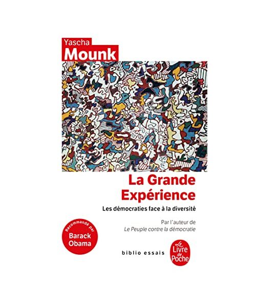 La grande Expérience: Les Démocraties à l'épreuve de la diversité