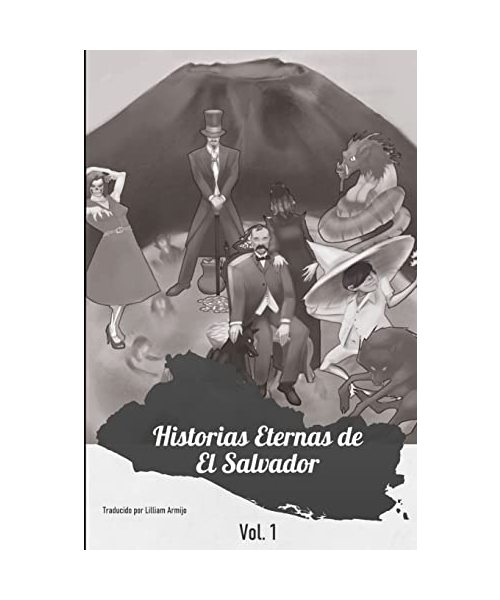 Historias Eternas de El Salvador v1: El Comienzo
