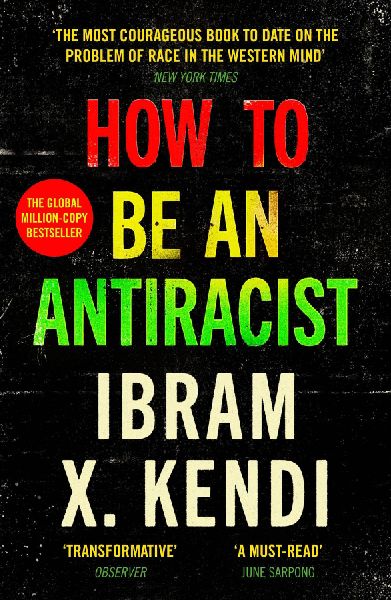 How To Be an Antiracist