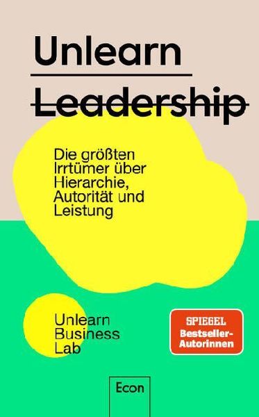 Unlearn Leadership
