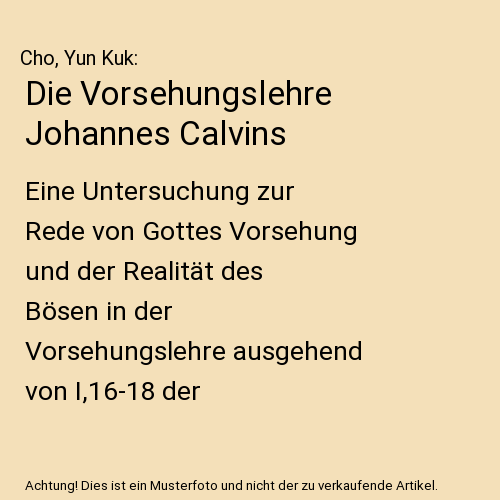 Die Vorsehungslehre Johannes Calvins