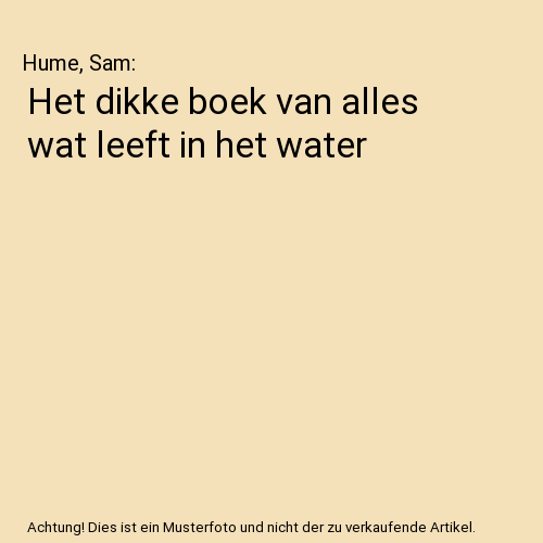 Het dikke boek van alles wat leeft in het water