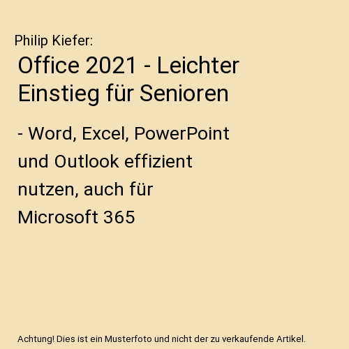 Office 2021 - Leichter Einstieg für Senioren