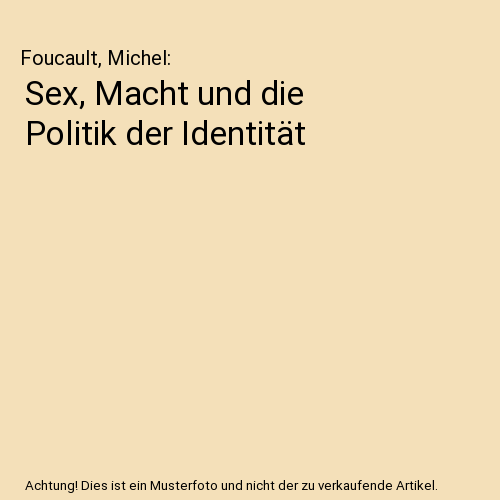 Sex, Macht und die Politik der Identität