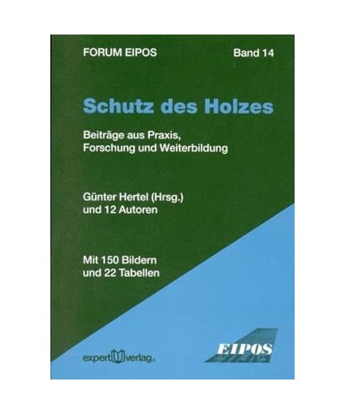 Schutz des Holzes: Beiträge aus Praxis, Forschung und Weiterbildung