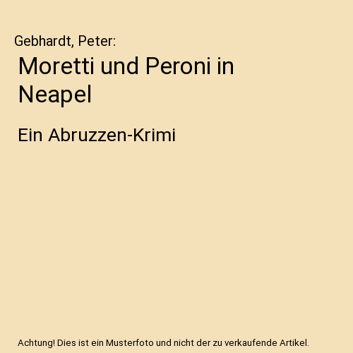 Moretti und Peroni in Neapel