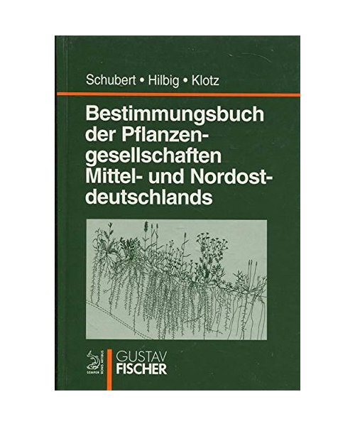 Bestimmungsbuch der Pflanzengesellschaften Mittel- und Nordostdeutschlands