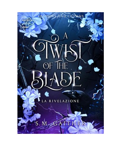 A twist of the blade. Shadows and Crowns. La rivelazione (Vol. 2)