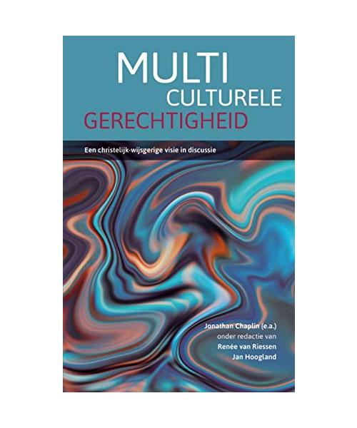 Multiculturele gerechtigheid: Een christelijk perspectief en een discussie (Verantwoording, Band 38)