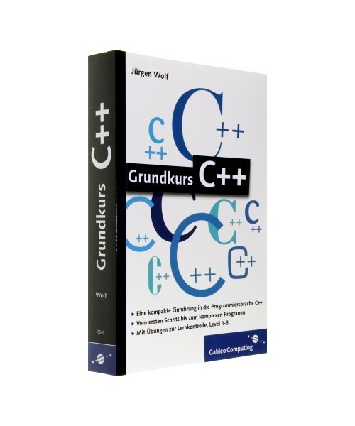 Grundkurs C++: C++-Programmierung verständlich erklärt