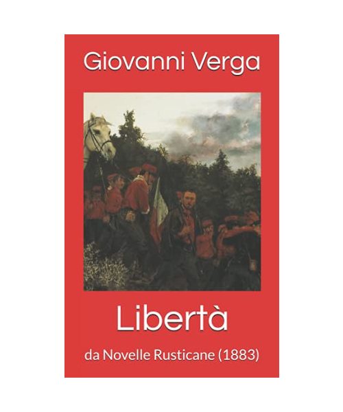 Libertà: da Novelle Rusticane (1883)