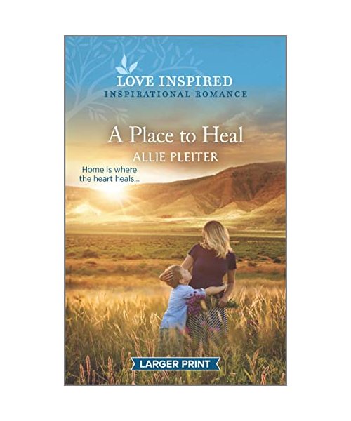 A Place to Heal: An Uplifting Inspirational Romance