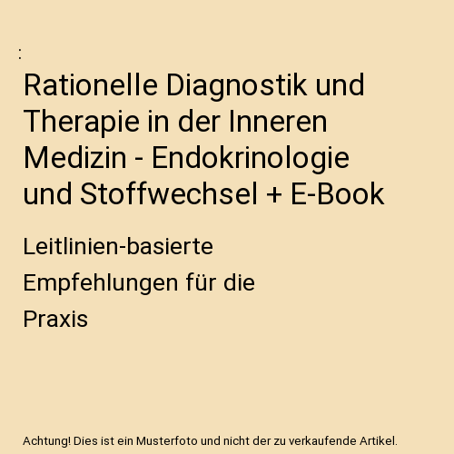 Rationelle Diagnostik und Therapie in der Inneren Medizin - Endokrinologie und Stoffwechsel + E-Book