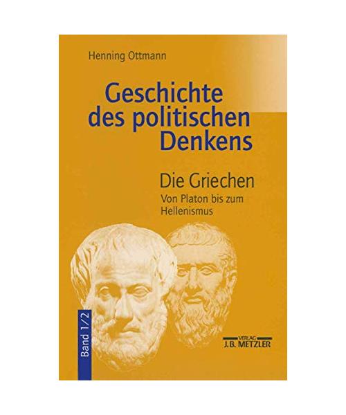 Geschichte des politischen Denkens 1/2. Die Griechen