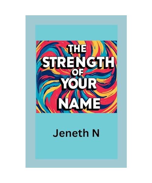 The Strength of Your Name