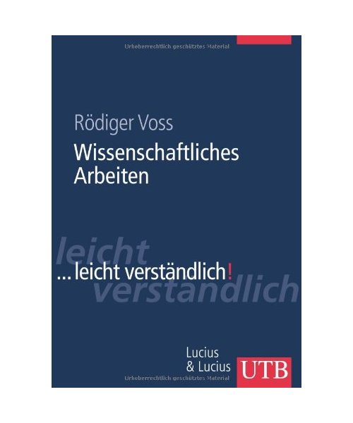 Wissenschaftliches Arbeiten ....leicht verständlich