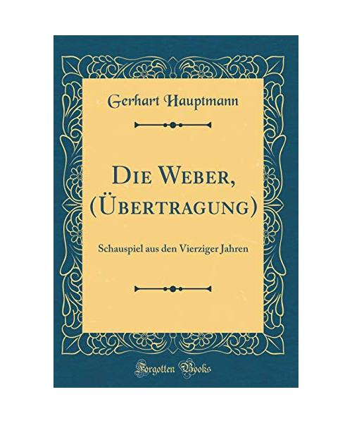 Die Weber, (Übertragung)