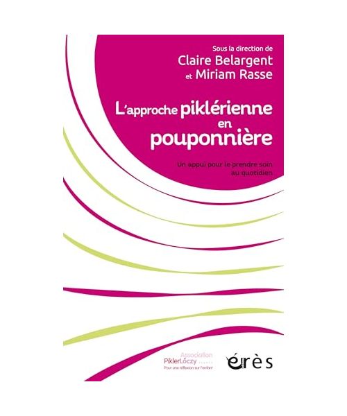 L'approche piklérienne en pouponnière: Un appui pour le prendre soin au quotidien