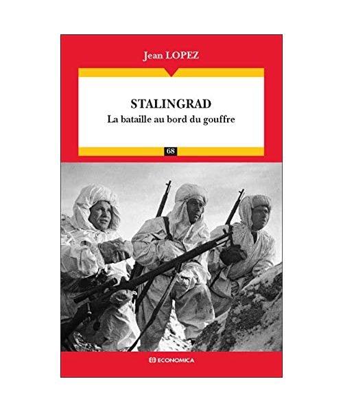 Stalingrad - la Bataille au Bord du Gouffre - Campagnes & Stratégies