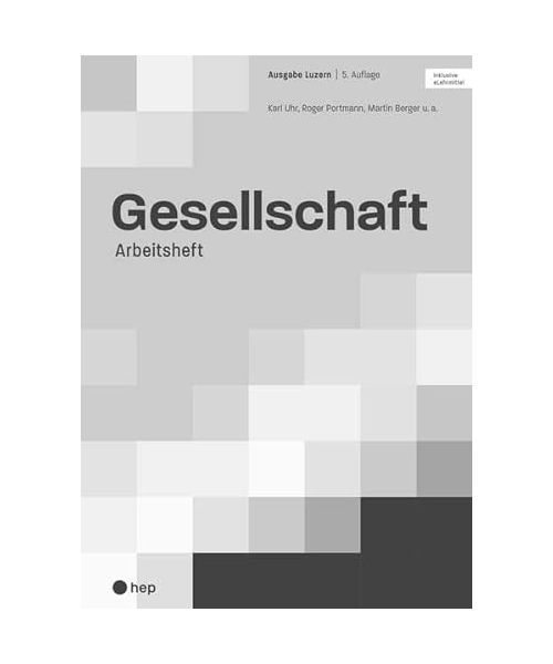 Gesellschaft Ausgabe Luzern, Arbeitsheft (Print inkl. eLehrmittel)