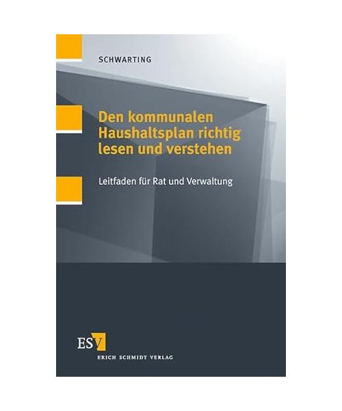 Den kommunalen Haushaltsplan richtig lesen und verstehen: Leitfaden für Rat und Verwaltung
