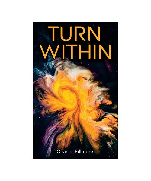 Turn Within: The Twelve Powers of Man, Prosperity, Christian Healing, Jesus Christ Heals, Mysteries of John, Atom-Smashing Power of