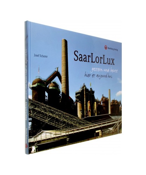 SaarLorLux - gestern und heute