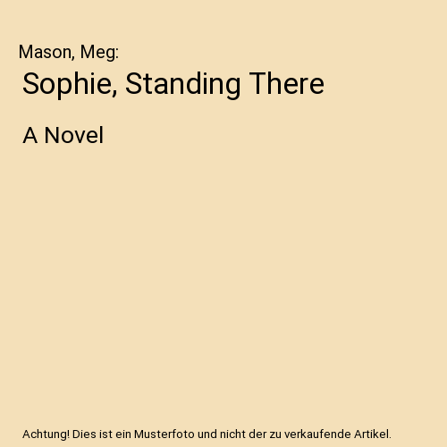 Sophie, Standing There