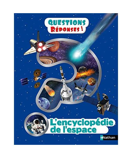 L'Encyclopédie de l'espace - Question ? Réponses !