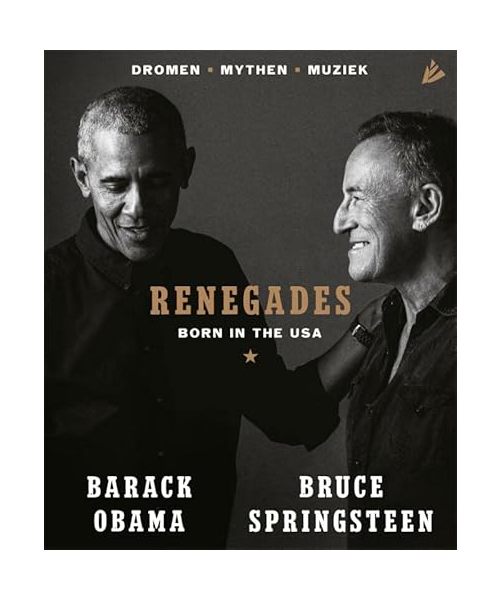Renegades: born in the USA : dromen, mythen, muziek