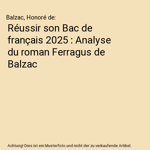 Réussir son Bac de français 2025 : Analyse du roman Ferragus de Balzac