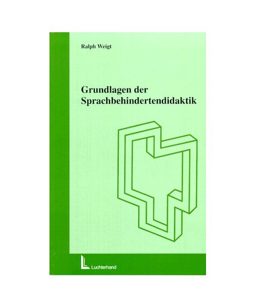 Grundlagen der Sprachbehindertendidaktik.