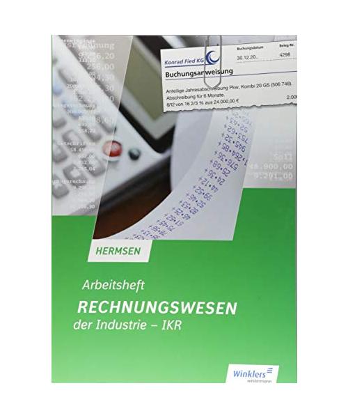 Rechnungswesen der Industrie - IKR. Arbeitsheft