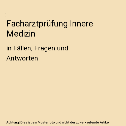 Facharztprüfung Innere Medizin