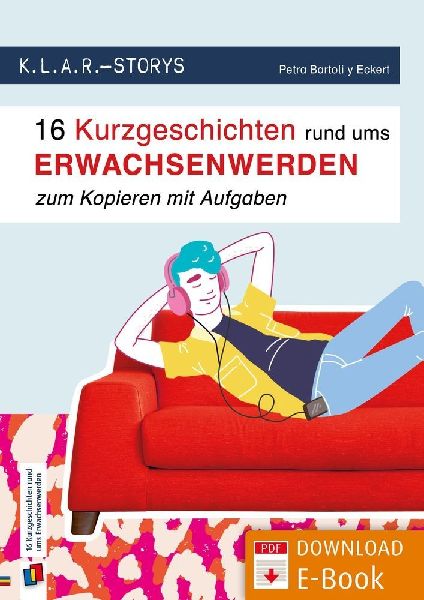 K.L.A.R. Storys: 16 Kurzgeschichten rund ums Erwachsenwerden zum Kopieren - mit Aufgaben